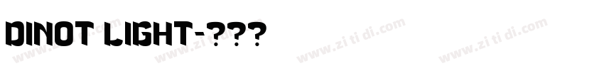 DINOT LIGHT字体转换